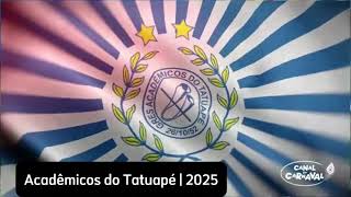 Acadêmicos do Tatuapé 2025  Samba Enredo oficial [upl. by Omarr77]