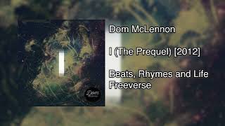 Dom McLennon  I The Prequel  FULL MIXTAPE 2012 [upl. by Buffum]