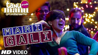 Mari Gali VIDEO Song  Kangana Ranaut  Tanu Weds Manu Returns  SurjRDB [upl. by Conant]