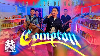 Los Hijos De Garcia  Compton Official Video [upl. by Zanlog805]