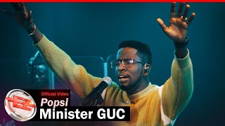 Minister GUC  Popsi Official Video [upl. by Zeb]