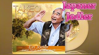 Takeo Ischi  石井健雄  Der Japaner Jodler 2023 [upl. by Eirrol59]