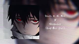 death is no more x sleepwalkerloop best part [upl. by Sikata]