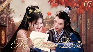 ENGSUB【My Destined Love】▶EP07BaiLu、HuangShenchi💌CDrama Recommender [upl. by True]