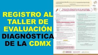 Soy Docente REGISTRO AL TALLER DE EVALUACIÓN DIAGNÓSTICA DE LA CDMX [upl. by Essirahs]