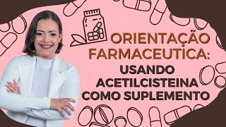 💊 ACETILCISTEÍNA Para que serve Como tomar vídeobula atualizada [upl. by Anelyak]