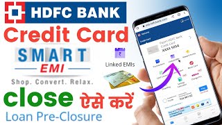 hdfc credit card smart emi close kaise karehow to close hdfc smart emihdfc loan pre closure [upl. by Leiru]