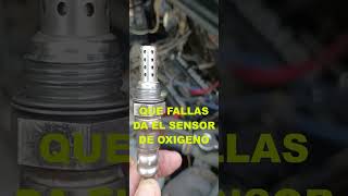 QUE FALLAS DA UN SENSOR DE OXIGENO carros automobile tips [upl. by Apilef107]