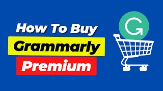 How To Buy Grammarly Premium  How To Purchase Grammarly Premium [upl. by Ahsilrak]