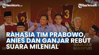 Susun Strategi PIlpres Inilah Rahasia Tim Prabowo vs Ganjar vs Anies Rebut Suara Milenial [upl. by Manheim]