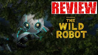 The Wild Robot 2024 Movie Review [upl. by Dlorah]