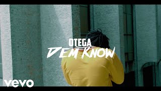 Otega  Dem Know [upl. by Oemac]