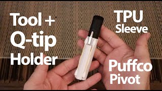 Puffco Pivot TPU Sleeve with QTip amp Dab Tool Holder [upl. by Dmitri]