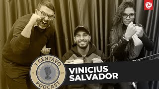 VINICIUS SALVADOR  1 Centavo Podcast 18 [upl. by Bolten747]