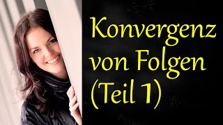 Konvergenz von Folgen bestimmen Teil 1 Grenzwert einer Folge [upl. by Aylsworth]