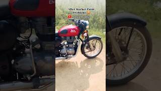 Aftermarket Paint Problems 😡shortvideo royalenfield automobile shortsfeed [upl. by Anwahs]