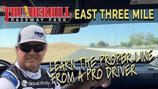 Thunderhill Raceway East Three Mile  LEARN THE FASTEST LINE FROM A PRO DRIVER [upl. by Dulci126]