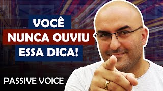 COMO USAR PASSIVE VOICE EM INGLÊS  VOZ PASSIVA [upl. by Sanfourd66]