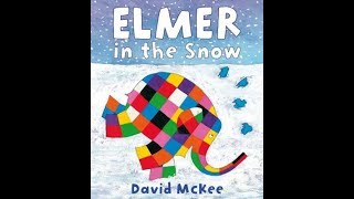 Elmer in the Snow  Bedtime Story Read Aloud  David Mckee [upl. by Sabina]