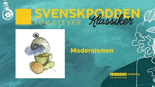 Svenskpodden Klassiker En podd för elever  Modernismen och litteraturens förnyelse [upl. by Norm318]