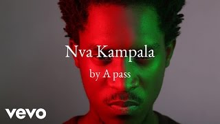 A pass  Nva Kampala AUDIO [upl. by Sherborn]