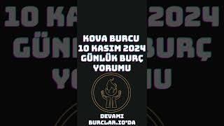 Kova Burcu 10 Kasım 2024 Günlük Burç Yorumu burçyorumları astroloji burclario kovaburcu [upl. by Seligman]