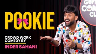 Pookie  Crowd Work Comedy Inder Sahani [upl. by Ekyt]