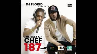 THE BEST OF CHEF 187 BY DJ FLO KID [upl. by Domingo]