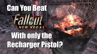 Can You Beat Fallout New Vegas With Only A Recharger Pistol [upl. by Belldame]