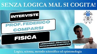 Intervista n 52  Fisica  Prof Federico Comparsi [upl. by Posner44]