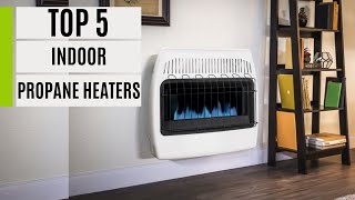 TOP 5 Best Indoor Propane Heaters 2024 [upl. by Spaulding]