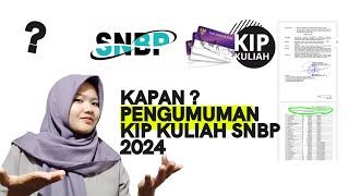 KAPAN PENGUMUMAN KIP KULIAH SNBP 2024 [upl. by Llewoh]