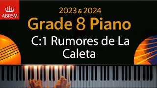 ABRSM 2023 amp 2024  Grade 8 Piano exam  C1 Rumores de La Caleta  Isaac Albeniz [upl. by Ehpotsirhc]