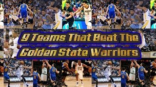 9 Teams That Beat The 1516 Golden State Warriors [upl. by Eitsirk425]