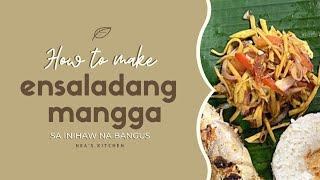 Ensaladang Mangga Filipino Mango Salad  Recipe 11  Neas Kitchen [upl. by Juster]