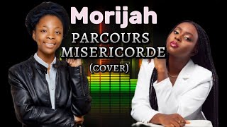 Morijah ParcoursMiséricorde cover by Shekinah Kyanga [upl. by Jacky]