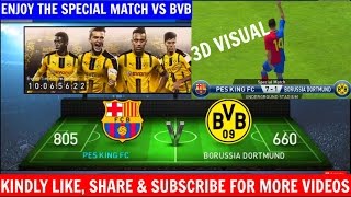 Pes Club Manager Android Gameplay SPECIAL MATCH VS BVB 3D VISUAL 104 [upl. by Kant954]