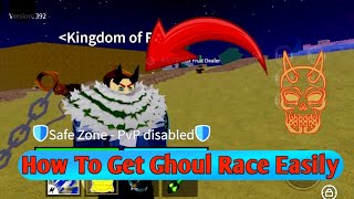 How To Get Ghoul Race In Blox Fruits  How To Get Ghoul Race Easily Blox Fruit Roblox [upl. by Bailar]