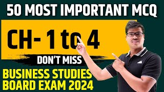 50 Most Important MCQ  Business studies chapter 1 to 4  Must Do For class 12 Board exam 2024 [upl. by Htebi]