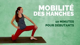 MOBILITÉ des HANCHES  10 minutes séquence en temps réel pour débutants [upl. by Audrey]