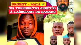 🔴 URGENT  MALI 🇲🇱  DES CHEFS RECRUTEURS TERROTERROS ARRÊTÉS À L’AÉROPORT DE BAMAKO [upl. by Renferd]