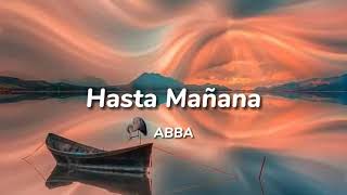 ABBA  Hasta Mañana Lyrics [upl. by Wilser]