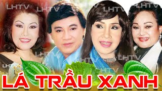 Lá Trầu Xanh Lệ Thủy Thanh Sang Phượng Liên Ngọc Giàu [upl. by Aliahs458]