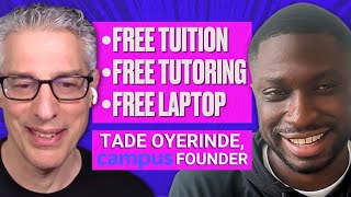 How to get your associates degree for free Campus Founder Tade Oyerinde  Rapid Response [upl. by Avehs]