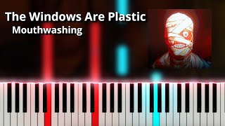 The Windows Are Plastic  Mouthwashing OST Piano Tutorial [upl. by Ecirtahs]