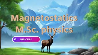 Magnetostatics MSc physics [upl. by Talley855]