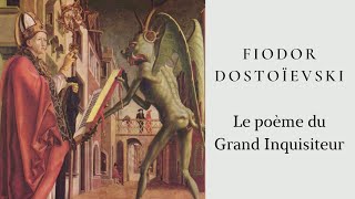 Fiodor Dostoïevski  Le poème du Grand Inquisiteur [upl. by Oruam151]