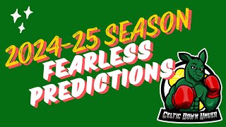 Fearless Predictions  202425 Season [upl. by Hnoj533]