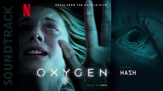 Oxygen  Hash  Soundtrack by Robin Coudert [upl. by Babette]