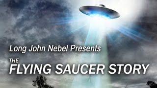 Long John Nebel Presents the Flying Saucer Story  Alien Contact  FREE MOVIE [upl. by Scarrow]